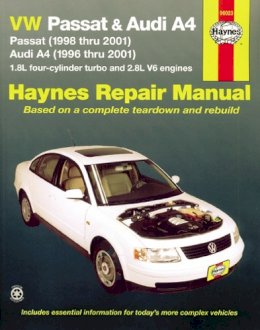 Haynes Publishing - VW Passat & Audi A4: Passat (1998 thru 2005) & Audi A4 (1996 thru 2001) 1.8L 4-cylinder turbo and 2.8L V6 engines (Automotive Repair Manual) - 9781563927034 - V9781563927034