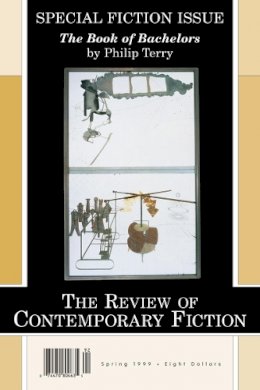 Philip Terry - The Review of Contemporary Fiction (Spring 1999): The Book of Bachelors by Philip Terry - 9781564782212 - V9781564782212