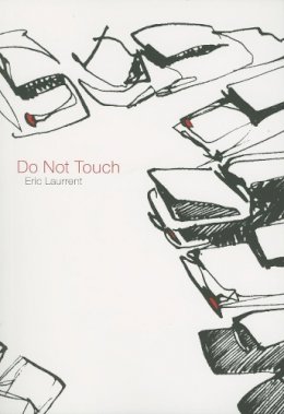 Eric Laurrent - Do Not Touch - 9781564784315 - 9781564784315