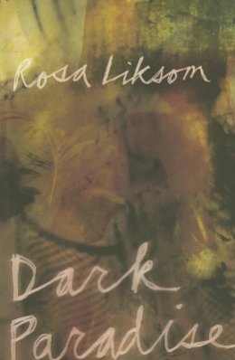Rosa Liksom - Dark Paradise (Finnish Literature) - 9781564784377 - V9781564784377 Rosa Liksom - Dark Paradise (Finnish Literature) - 9781564784377 - V9781564784377