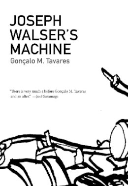 Goncalo M Tavares - Joseph Walser's Machine - 9781564786777 - V9781564786777