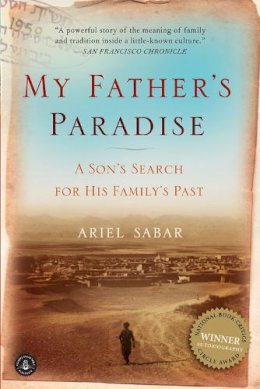 Ariel Sabar - My Father's Paradise: A Son's Search for His Family's Past - 9781565129337 - V9781565129337