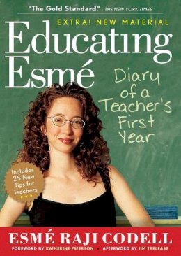 Esme Raji Codell - Educating Esmé: Diary of a Teacher's First Year, Expanded Edition - 9781565129351 - V9781565129351