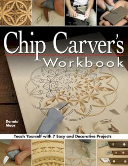 Dennis Moor - Chip Carver's Workbook - 9781565232570 - V9781565232570