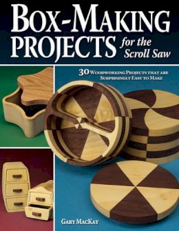 Gary Mackay - Box-Making Projects for the Scroll Saw - 9781565232945 - V9781565232945