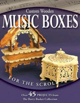 Rick Longabaugh - Custom Wooden Music Boxes for the Scroll Saw - 9781565233010 - V9781565233010