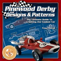 Troy Thorne - Pinewood derby designs & patterns - 9781565233416 - V9781565233416