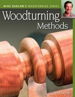 Mike Darlow - Woodturning Methods - 9781565233720 - V9781565233720