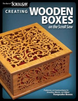 Editors Of Scroll Saw Woodworking & Crafts - Creating Wooden Boxes on the Scroll Saw - 9781565234444 - V9781565234444
