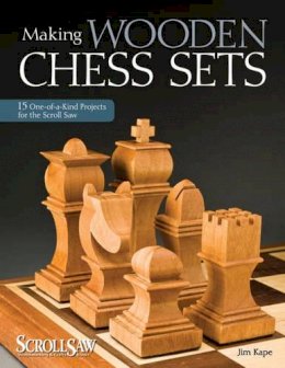 Jim Kape - Making Wooden Chess Sets - 9781565234574 - V9781565234574
