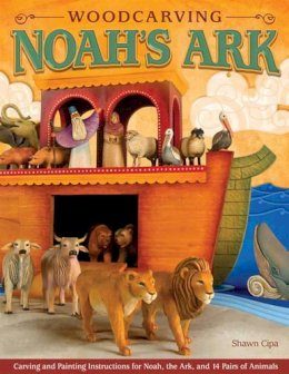Shawn Cipa - Woodcarving Noah's Ark - 9781565234772 - V9781565234772