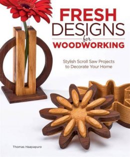 Thomas Haapapuro - Fresh Designs for Woodworking - 9781565235373 - V9781565235373