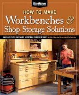 Randy (Ed) Johnson - How to Make Workbenches & Shop Storage Solutions - 9781565235953 - V9781565235953