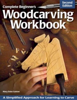 Mary Guldan - Complete Beginner's Woodcarving Workbook - 9781565237452 - V9781565237452