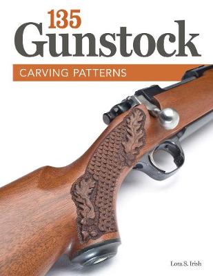Lora Irish - 135 Gunstock Carving Patterns - 9781565237957 - V9781565237957