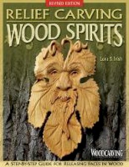 Lora S. Irish - Relief Carving Wood Spirits - 9781565238022 - V9781565238022
