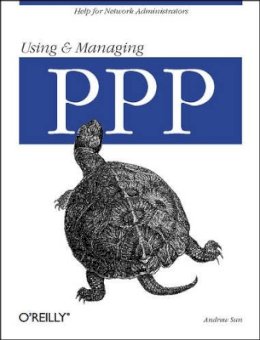 Andrew Sun - Using and Managing PPP - 9781565923218 - V9781565923218