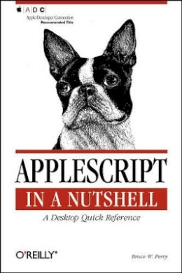 Bruce W Perry - AppleScript in a Nutshell - 9781565928411 - V9781565928411