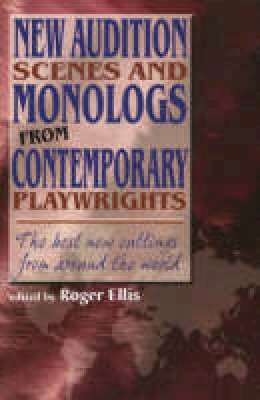 Roger Ellis - New Audition Scenes and Monologs from Contemporary Playwrights - 9781566081054 - V9781566081054