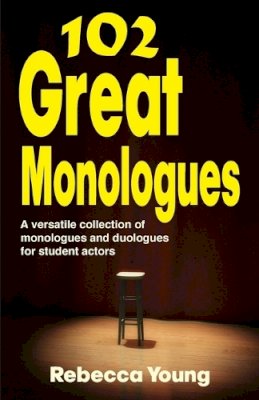 Rebecca Young - 102 Great Monologues - 9781566081719 - V9781566081719