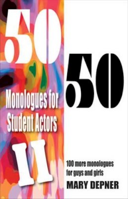 Mary Depner - 50/50 Monologues for Student Actors II - 9781566081887 - V9781566081887