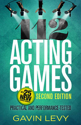 Gavin Levy - 112 Acting Games: Practical and Performance-tested - 9781566082006 - V9781566082006