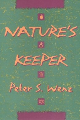 Peter Wenz - Nature's Keeper - 9781566394284 - V9781566394284