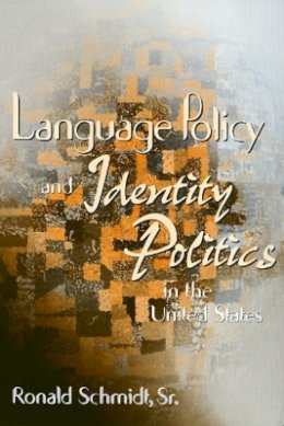 Ron Schmidt - Language Policy & Identity in the U.S. - 9781566397551 - V9781566397551