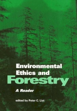 Peter List - Environmental Ethics and Forestry - 9781566397858 - V9781566397858