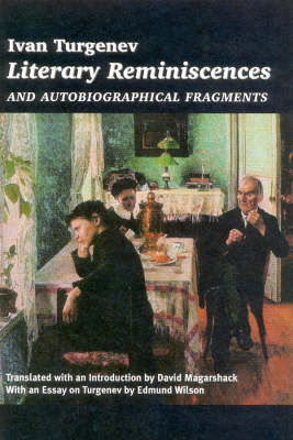 Ivan Turgenev - Literary Reminiscences: And Autobiographical Fragments - 9781566634052 - V9781566634052