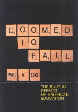 Paul A. Zoch - Doomed to Fail - 9781566635677 - V9781566635677