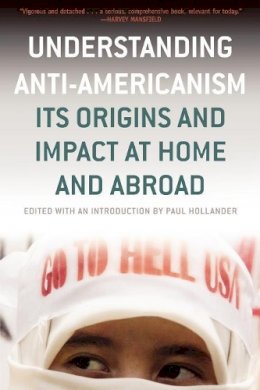 Paul Hollander (Ed.) - Understanding Anti-Americanism - 9781566636162 - KEX0249969