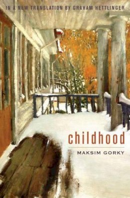 Maksim Gorky - Childhood - 9781566638401 - V9781566638401