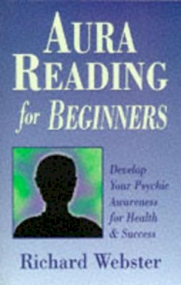 Paperback - Aura Reading for Beginners: Develop Your Psychic Awareness for Health and Success - 9781567187984 - V9781567187984