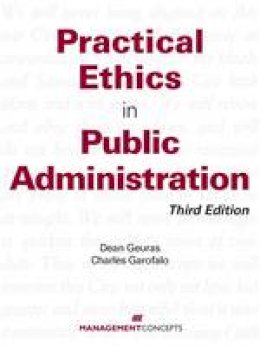 Dean Geuras - Practical Ethics in Public Administration - 9781567262957 - V9781567262957