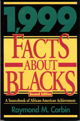 Raymond M. Corbin - 1,999 Facts About Blacks: A Sourcebook of African-American Achievement - 9781568330815 - V9781568330815