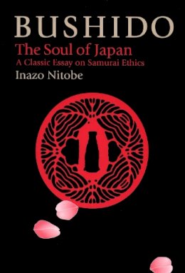 Inazo Nitobe - Bushido: The Soul of Japan - 9781568364407 - V9781568364407