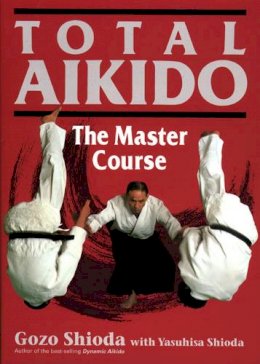 Gozo Shioda - Total Aikido - 9781568364711 - V9781568364711
