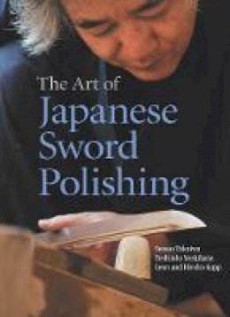 Setsuo Takaiwa - The Art of Japanese Sword Polishing - 9781568365183 - V9781568365183