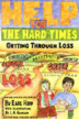 Earl Hipp - Help for The Hard Times: Getting Through Loss - 9781568380858 - V9781568380858