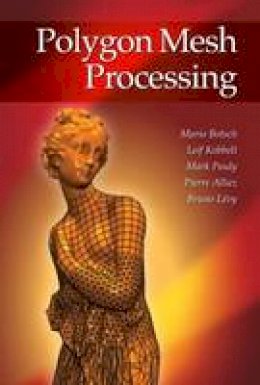 Mario Botsch - Polygon Mesh Processing - 9781568814261 - V9781568814261