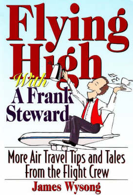 James Wysong - Flying High with a Frank Steward - 9781570232725 - V9781570232725