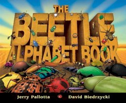 Jerry Pallotta - The Beetle Alphabet Book (Jerry Pallotta's Alphabet Books) - 9781570915529 - V9781570915529