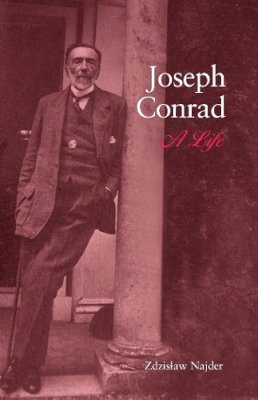 Zdzislaw Najder - Joseph Conrad: A Life (Studies in English and American Literature and Culture) - 9781571133472 - V9781571133472