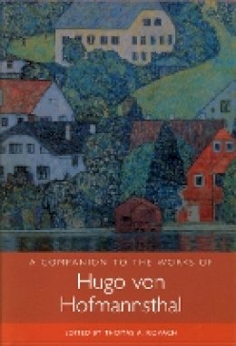 Thomas Kovach (Ed.) - Companion to the Works of Hugo Von Hofmannsthal - 9781571134509 - V9781571134509