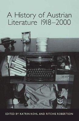 Katrin Kohl (Ed.) - History of Austrian Literature 1918-2000 - 9781571134783 - V9781571134783