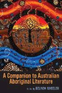 Belinda Wheeler - A Companion to Australian Aboriginal Literature - 9781571135216 - V9781571135216