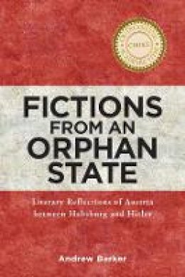 Andrew Barker - Fictions from an Orphan State - 9781571135315 - V9781571135315