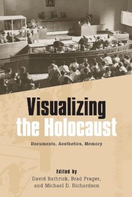 David Bathrick - Visualizing the Holocaust (Screen Cultures: German Film and the Visual) - 9781571135421 - V9781571135421