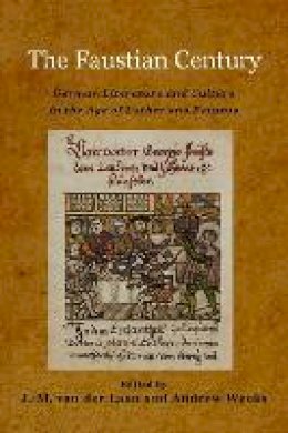 J. M. Van Der Laan (Ed.) - The Faustian Century - 9781571135520 - V9781571135520